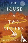 Driscoll, Rachel Louise - The House of Two Sisters