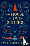 Driscoll, Rachel Louise - The House of Two Sisters