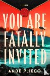 Pliego, Ande - You Are Fatally Invited