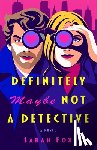 Fox, Sarah - Definitely Maybe Not A Detective