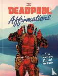 Kutner, Rob - Deadpool's Affirmations: Feel Yourself to Heal Yourself