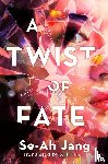 Jang, Se-Ah, Park, S. L. - A Twist of Fate