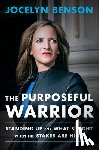 Benson, Jocelyn - The Purposeful Warrior