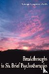 Carpetto, George - Breakthroughs in Six Brief Psychotherapies