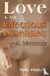 Haskell, Molly - Love and Other Infectious Diseases