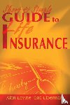 Lavine, Alan, Liberman, Gail - Short and Simple Guide to Life Insurance