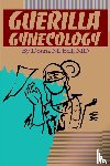 Bell, Donna M - Guerilla Gynecology