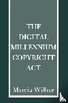 Wilbur, Marcia K - The Digital Millennium Copyright ACT