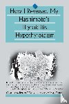  - How I Reversed My Hashimoto's Thyroiditis Hypothyroidism