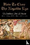 Stone, Dr Joshua David, Schweke, Reverend Linda L, Lopez, Marcia Dale - How to Clear the Negative Ego