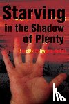 Schwartz-Nobel, Loretta - Starving in the Shadows of Plenty