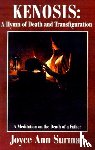 Surman, Joyce Ann - Kenosis: A Hymn of Death and Transfiguration