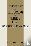 Socha, Thomas M - A Technical Guide for Performing and Writing Phase I Environmental Site Assessments