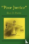 Parris, Bob O - Poor Justice