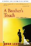 Levy, Owen W - A Brother's Touch