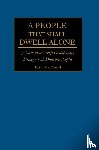 MacDonald, Kevin B (Formerly Professor at California State University University of California Juniata College Also Former Diplomat for the Croatian Government) - A People That Shall Dwell Alone