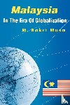 Musa, Bakri - Malaysia In The Era Of Globalization