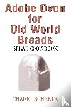 Scheele, Charel - Adobe Oven for Old World Breads