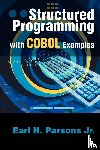 Parsons, Earl H - Structured Programming with COBOL Examples