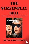 Trustman, Alan - The Screenplay Sell