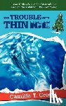 Crespi, Camilla T - The Trouble with Thin Ice