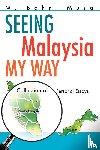 Musa, M Bakri - Seeing Malaysia My Way