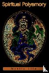 Life, Mystic - Spiritual Polyamory