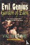 Shayne, Vic - Evil Genius in the Garden of Eden