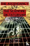 Collins, Phillip Darrell, Collings, Paul David - The Ascendancy of the Scientific Dictatorship