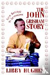 Hughes, Libby - The John Grisham Story