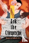 Pollack D C, Steven J - Ask the Chiropractor