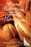Haggerty, Dolores Clark - Bread Reflections and Family Distractions