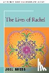 Gross, Joel - The Lives of Rachel
