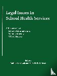 Schwab, Nadine C - Legal Issues In School Health Services