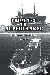 Spyrou, Andrew G - From T-2 to Supertanker