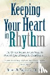 Kalb, Stuart B - Keeping Your Heart in Rhythm