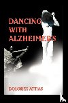 Attias, Dolores - Dancing with Alzheimer's