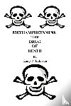 Erdmann, Larry R - Methamphetamine The Drug Of Death
