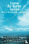 Maheady, Donna - Leave No Nurse Behind