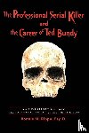 Rippo, Bonnie M - The Professional Serial Killer and the Career of Ted Bundy