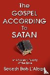 L'Aloge, Secesh Bob - The Gospel According to Satan