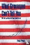 Press, Fred - What Greenspan Can't Tell You