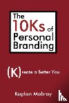 Mobray, Kaplan - The 10Ks of Personal Branding