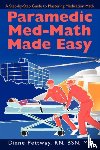 Pettway, MS Bsn Diane - Paramedic Med-Math Made Easy