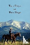 Schaffer, Bob - Two Days at Two Dogs