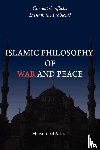 Ashraf, Mirza Iqbal - Islamic Philosophy of War and Peace