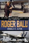Auten, Donald E - Roger Ball!