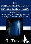 Travels, G - The Phenomenology of Astral Magic