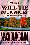 Mangham, Mack - Who Will Tie Your Shoes?