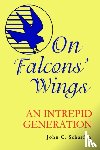 Scharfen, John - On Falcons' Wings